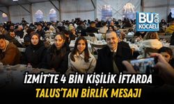 İZMİT’TE 4 BİN KİŞİLİK İFTARDA TALUS’TAN BİRLİK MESAJI