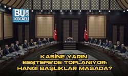 KABİNE YARIN BEŞTEPE’DE TOPLANIYOR: HANGİ BAŞLIKLAR MASADA?