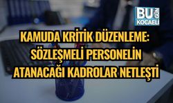KAMUDA KRİTİK DÜZENLEME: SÖZLEŞMELİ PERSONELİN ATANACAĞI KADROLAR NETLEŞTİ