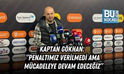 KAPTAN GÖKHAN: “PENALTIMIZ VERİLMEDİ AMA MÜCADELEYE DEVAM EDECEĞİZ”