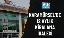 KARAMÜRSEL'DE 12 AYLIK KİRALAMA İHALESİ