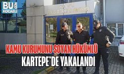 KAMU KURUMUNU SOYAN HÜKÜMLÜ KARTEPE’DE YAKALANDI