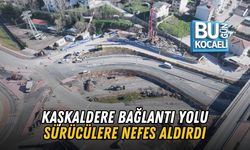 KAŞKALDERE BAĞLANTI YOLU SÜRÜCÜLERE NEFES ALDIRDI