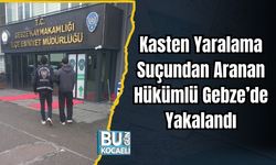 Kasten Yaralama Suçundan Aranan Hükümlü Gebze’de Yakalandı