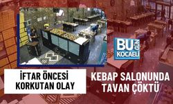 İFTAR ÖNCESİ KORKUTAN OLAY: KEBAP SALONUNDA TAVAN ÇÖKTÜ