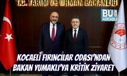 Kocaeli Fırıncılar Odası’ndan Bakan Yumaklı'ya Kritik Ziyaret