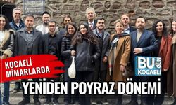 KOCAELİ MİMARLARDA YENİDEN POYRAZ DÖNEMİ