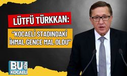 Lütfü Türkkan: “Kocaeli Stadındaki İhmal Gence Mal Oldu”