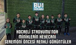 KOCAELİ STADYUMU'NDA MİNİKLERİN HEYECANI: SEREMONİ ÖNCESİ RENKLİ GÖRÜNTÜLER