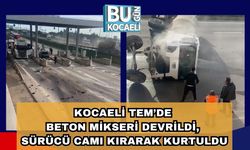 KOCAELİ TEM’DE BETON MİKSERİ DEVRİLDİ, SÜRÜCÜ CAMI KIRARAK KURTULDU