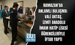 RAMAZAN’DA ANLAMLI BULUŞMA: VALİ AKTAŞ, İZMİT ANADOLU İMAM HATİP LİSESİ ÖĞRENCİLERİYLE İFTAR YAPTI