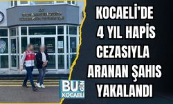 KOCAELİ’DE 4 YIL HAPİS CEZASIYLA ARANAN ŞAHIS YAKALANDI