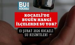 KOCAELİ’DE BUGÜN HANGİ İLÇELERDE SU YOK? 13 ŞUBAT 2026 KOCAELİ SU KESİNTİLERİ