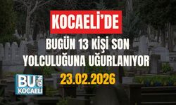 KOCAELİ’DE BUGÜN 13 KİŞİ SON YOLCULUĞUNA UĞURLANIYOR