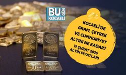 KOCAELİ'DE GRAM, ÇEYREK VE CUMHURİYET ALTINI NE KADAR? 19 ŞUBAT 2026 ALTIN FİYATLARI
