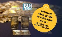KOCAELİ'DE GRAM, ÇEYREK VE YARIM ALTIN KAÇ TL? 23 ŞUBAT 2026 ALTIN FİYATLARI