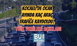 KOCAELİ'DE OCAK AYINDA KAÇ ARAÇ TRAFİĞE KAYDOLDU? TÜİK VERİLERİ AÇIKLADI