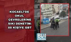 KOCAELİ’DE OKUL ÇEVRELERİNE SIKI DENETİM: 88 KİŞİYE GBT