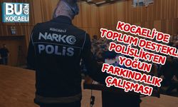 KOCAELİ’DE TOPLUM DESTEKLİ POLİSLİKTEN YOĞUN FARKINDALIK ÇALIŞMASI