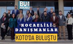 KOCAELİLİ DANIŞMANLAR KOTO'DA BULUŞTU