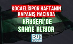 KOCAELİSPOR HAFTANIN KAPANIŞ MAÇINDA KAYSERİ’DE SAHNE ALIYOR