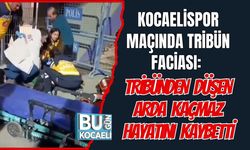 KOCAELİSPOR MAÇINDA TRİBÜN FACİASI: TRİBÜNDEN DÜŞEN ARDA KAÇMAZ HAYATINI KAYBETTİ