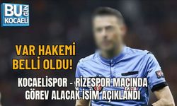 VAR HAKEMİ BELLİ OLDU! KOCAELİSPOR – RİZESPOR MAÇINDA GÖREV ALACAK İSİM AÇIKLANDI