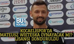 KOCAELİSPOR’DA MATEUSZ WİETESKA OYNAYACAK MI? LİSANSI DONDURULDU