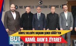 KÖRFEZ BELEDİYE BAŞKANI ŞENER SÖĞÜT’TEN KAMİL AKIN’A ZİYARET