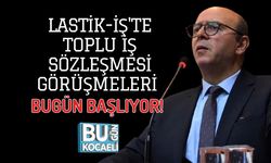 LASTİK-İŞ'TE TOPLU İŞ SÖZLEŞMESİ GÖRÜŞMELERİ BUGÜN BAŞLIYOR!