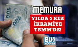 MEMURA YILDA 2 KEZ İKRAMİYE TBMM'DE!