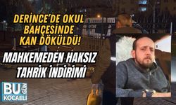 Derince’de Okul Bahçesinde Kan Döküldü, Mahkemeden Haksız Tahrik İndirimi