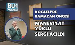 KOCAELİ’DE RAMAZAN ÖNCESİ MANEVİYAT YÜKLÜ SERGİ AÇILDI