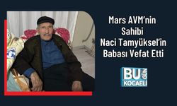 Mars AVM’nin Sahibi Naci Tamyüksel’in Babası Vefat Etti
