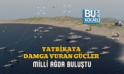TATBİKATA DAMGA VURAN GÜÇLER MİLLİ AĞDA BULUŞTU