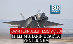 KAAN TEKNOLOJİ TESİSİ AÇILDI: MİLLİ MUHARİP UÇAK’TA YENİ DÖNEM
