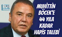 ANTALYA BÜYÜKŞEHİR’DE YOLSUZLUK DOSYASI: MUHİTTİN BÖCEK’E 44 YILA KADAR HAPİS TALEBİ