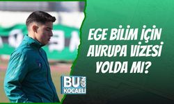 EGE BİLİM İÇİN AVRUPA VİZESİ YOLDA MI?