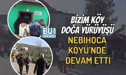 BİZİM KÖY DOĞA YÜRÜYÜŞÜ NEBİHOCA KÖYÜ’NDE DEVAM ETTİ
