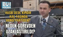 HASBİ DEDE KİMDİR, KAÇ YAŞINDA, HANGİ PARTİDEN? NEDEN GÖREVDEN UZAKLAŞTIRILDI?