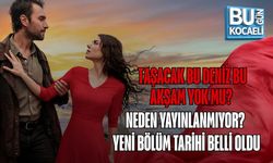 TAŞACAK BU DENİZ BU AKŞAM YOK MU? NEDEN YAYINLANMIYOR? YENİ BÖLÜM TARİHİ BELLİ OLDU