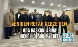 YENİDEN REFAH GEBZE’DEN ODA BAŞKANLARINA HAYIRLI OLSUN ZİYARETİ
