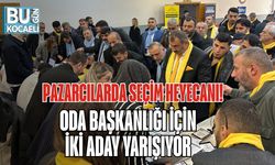 PAZARCILARDA SEÇİM HEYECANI: ODA BAŞKANLIĞI İÇİN İKİ ADAY YARIŞIYOR
