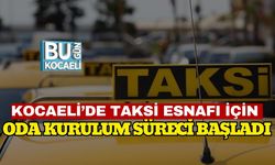 Kocaeli’de Taksi Esnafı İçin Oda Kurulum Süreci Başladı