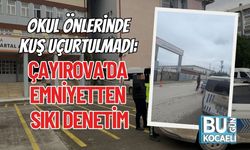Okul Önlerinde Kuş Uçurtulmadı: Çayırova’da Emniyetten Sıkı Denetim