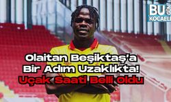 Olaitan Beşiktaş’a Bir Adım Uzaklıkta! Uçak Saati Belli Oldu