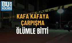 KAFA KAFAYA ÇARPIŞMA ÖLÜMLE BİTTİ