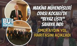 Makina Mühendisleri Odası Kocaeli’de “Beyaz Liste” sahaya indi: Ömer Aydın yol haritasını açıkladı