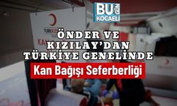 ÖNDER ve Kızılay’dan Türkiye Genelinde Kan Bağışı Seferberliği
