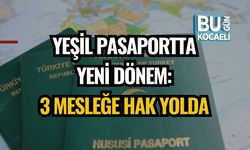 YEŞİL PASAPORTTA YENİ DÖNEM: 3 MESLEĞE HAK YOLDA